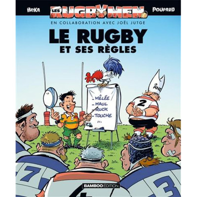 BD Les Rugbymen - Le rugby et ses règles